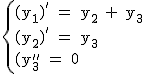 2$\textrm\{{(y_1)^' = y_2 + y_3\\(y_2)^' = y_3\\(y_3)^' = 0